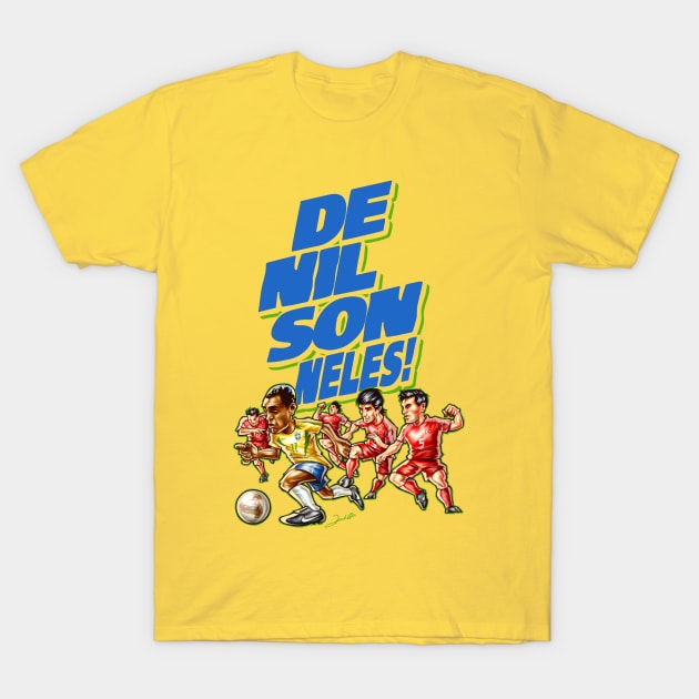 Denilson Neles! T-Shirt by renatodsc